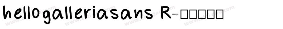 hellogalleriasans R字体转换